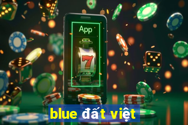 blue đất việt