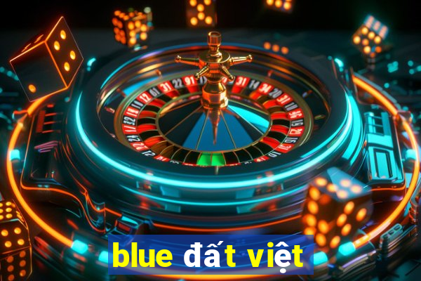 blue đất việt