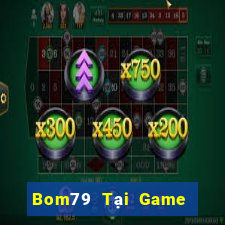 Bom79 Tại Game Bài B52 Đổi Thưởng