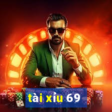 tài xỉu 69