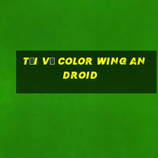 Tải về Color Wing Android