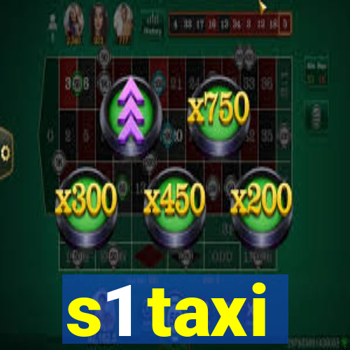 s1 taxi