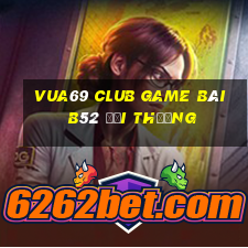 Vua69 Club Game Bài B52 Đổi Thưởng