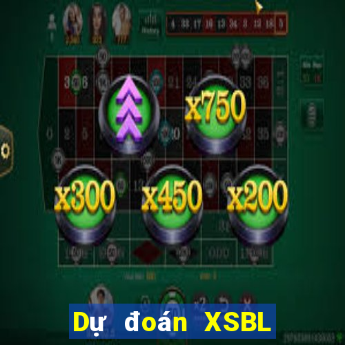 Dự đoán XSBL ngày 2