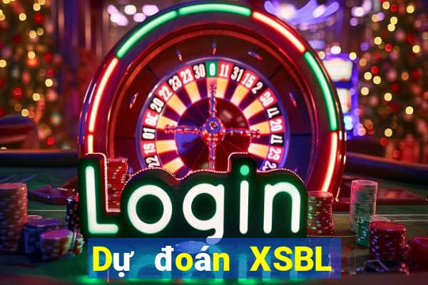 Dự đoán XSBL ngày 2