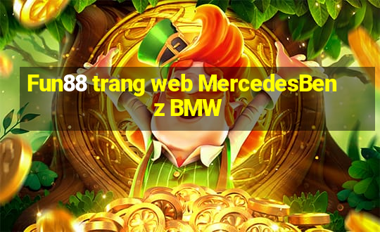 Fun88 trang web MercedesBenz BMW