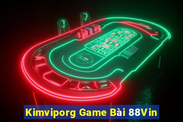 Kimviporg Game Bài 88Vin