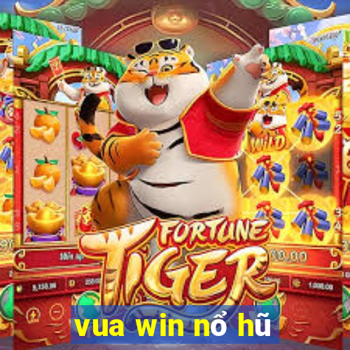 vua win nổ hũ