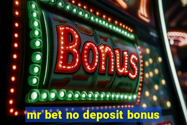 mr bet no deposit bonus