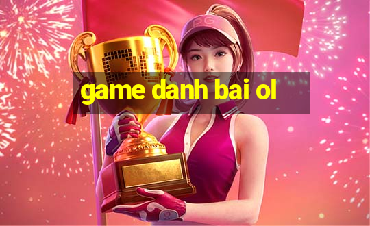 game danh bai ol