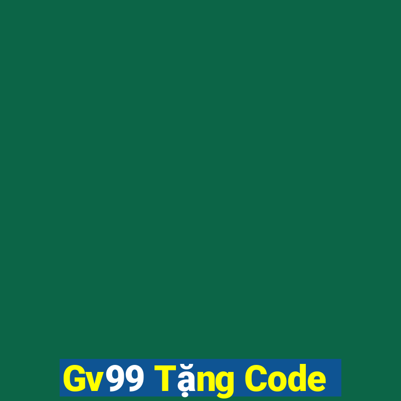 Gv99 Tặng Code