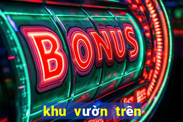 khu vườn trên mây vng