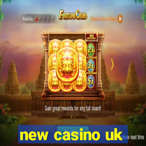 new casino uk