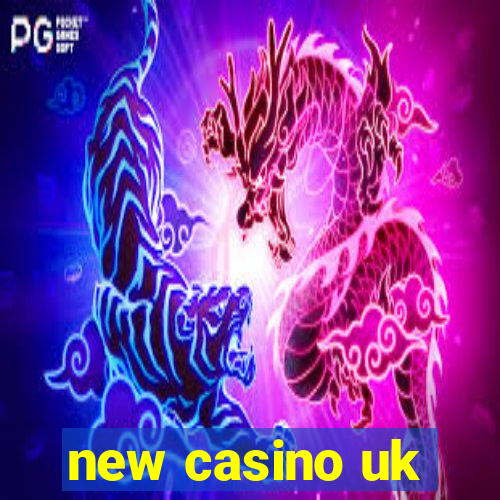 new casino uk