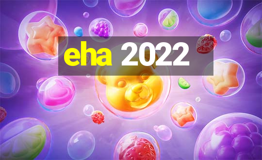 eha 2022