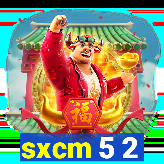 sxcm 5 2