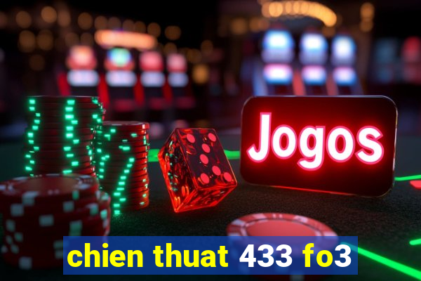 chien thuat 433 fo3