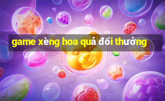 game xèng hoa quả đổi thưởng