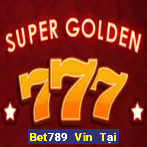 Bet789 Vin Tại Game Bài B52 Đổi Thưởng