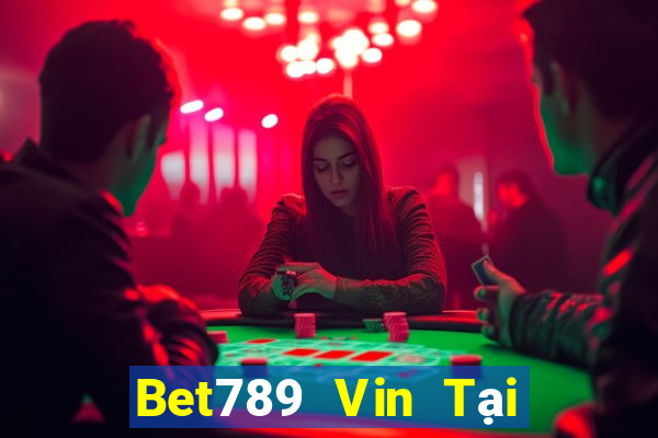 Bet789 Vin Tại Game Bài B52 Đổi Thưởng