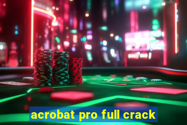 acrobat pro full crack