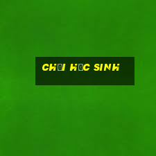 chơi học sinh