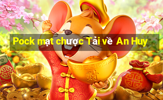 Pock mạt chược Tải về An Huy