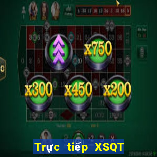 Trực tiếp XSQT ngày 18