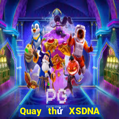 Quay thử XSDNA Thứ 3