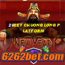 20bet CHUONG LONG PLATFORM