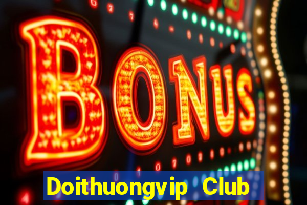 Doithuongvip Club Game Bài Dubai