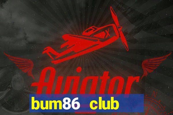 bum86 club   cổng game quốc tế apk