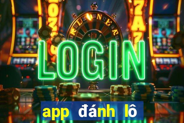 app đánh lô đề uy tín 66loto