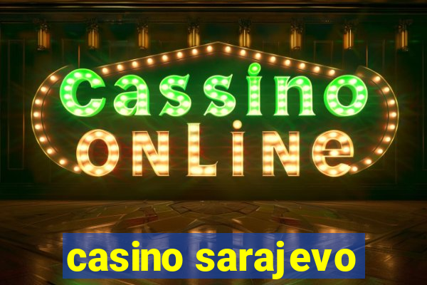 casino sarajevo