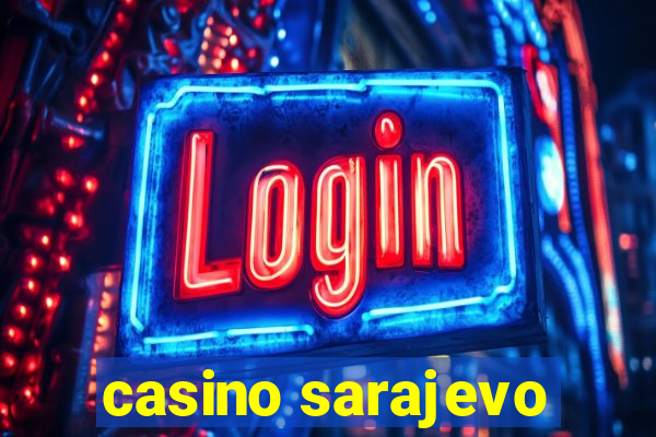 casino sarajevo