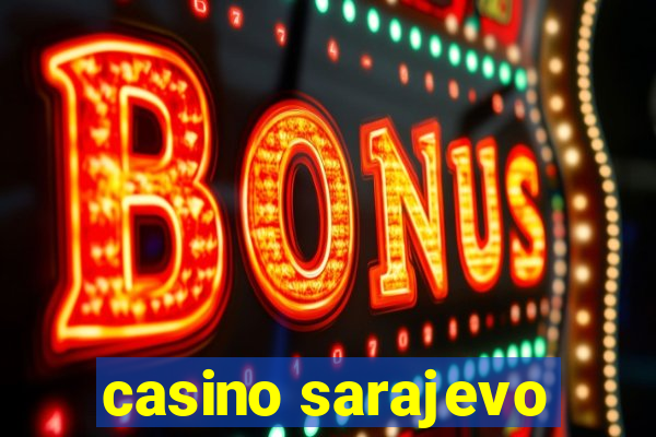 casino sarajevo