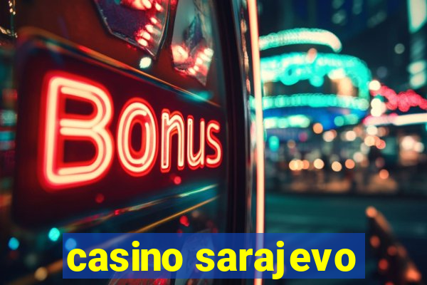 casino sarajevo