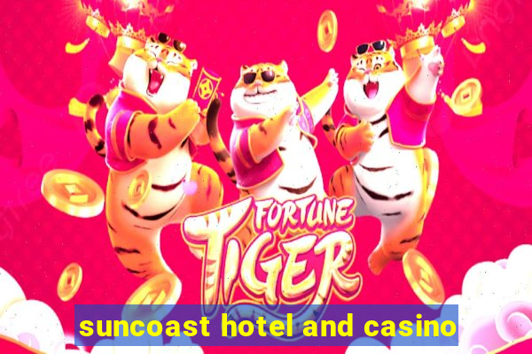 suncoast hotel and casino