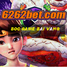 Boc Game Bài Vàng