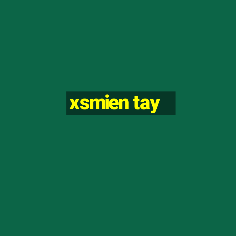 xsmien tay