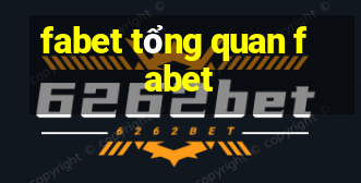 fabet tổng quan fabet