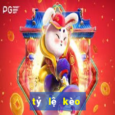 tỷ lệ kèo tỷ số bóng đá