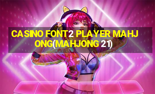 CASINO FONT2 PLAYER MAHJONG(MAHJONG 21)