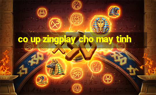 co up zingplay cho may tinh