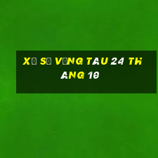 xổ số vũng tàu 24 tháng 10