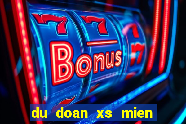 du doan xs mien nam 28 5 2024