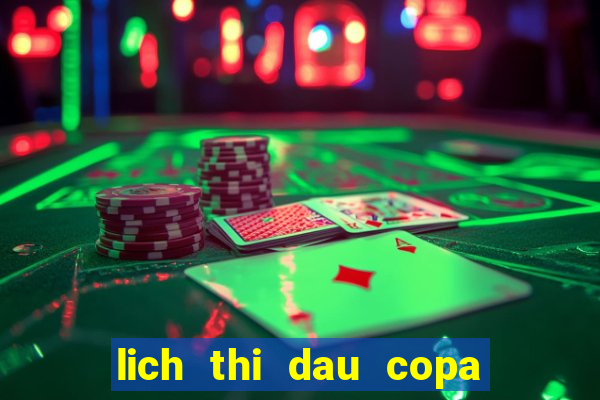 lich thi dau copa america 2021