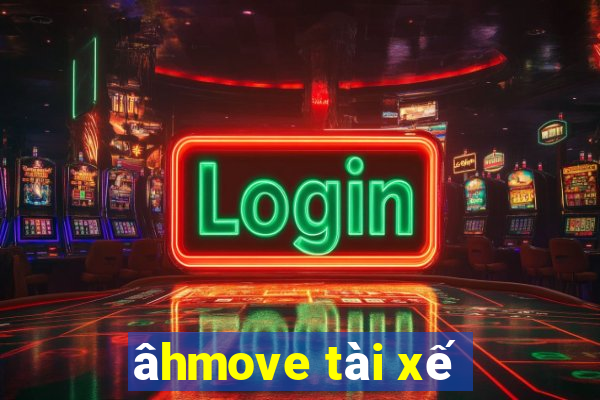 âhmove tài xế