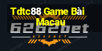 Tdtc88 Game Bài Macau