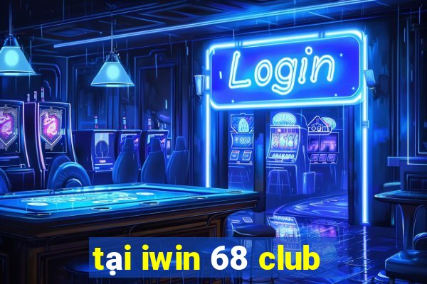 tại iwin 68 club